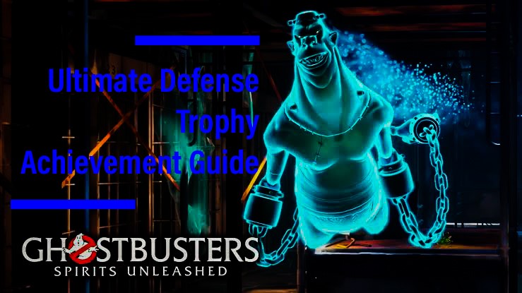 Ghostbusters Spirits Unleashed: Руководство по трофеям Ultimate Defense